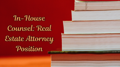 In-House Counsel: Real Estate Attorney Position